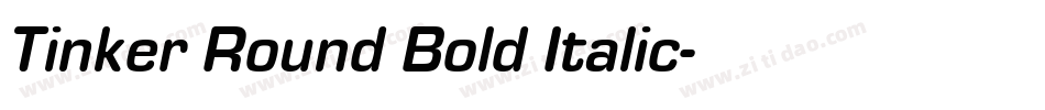 Tinker Round Bold Italic字体转换
